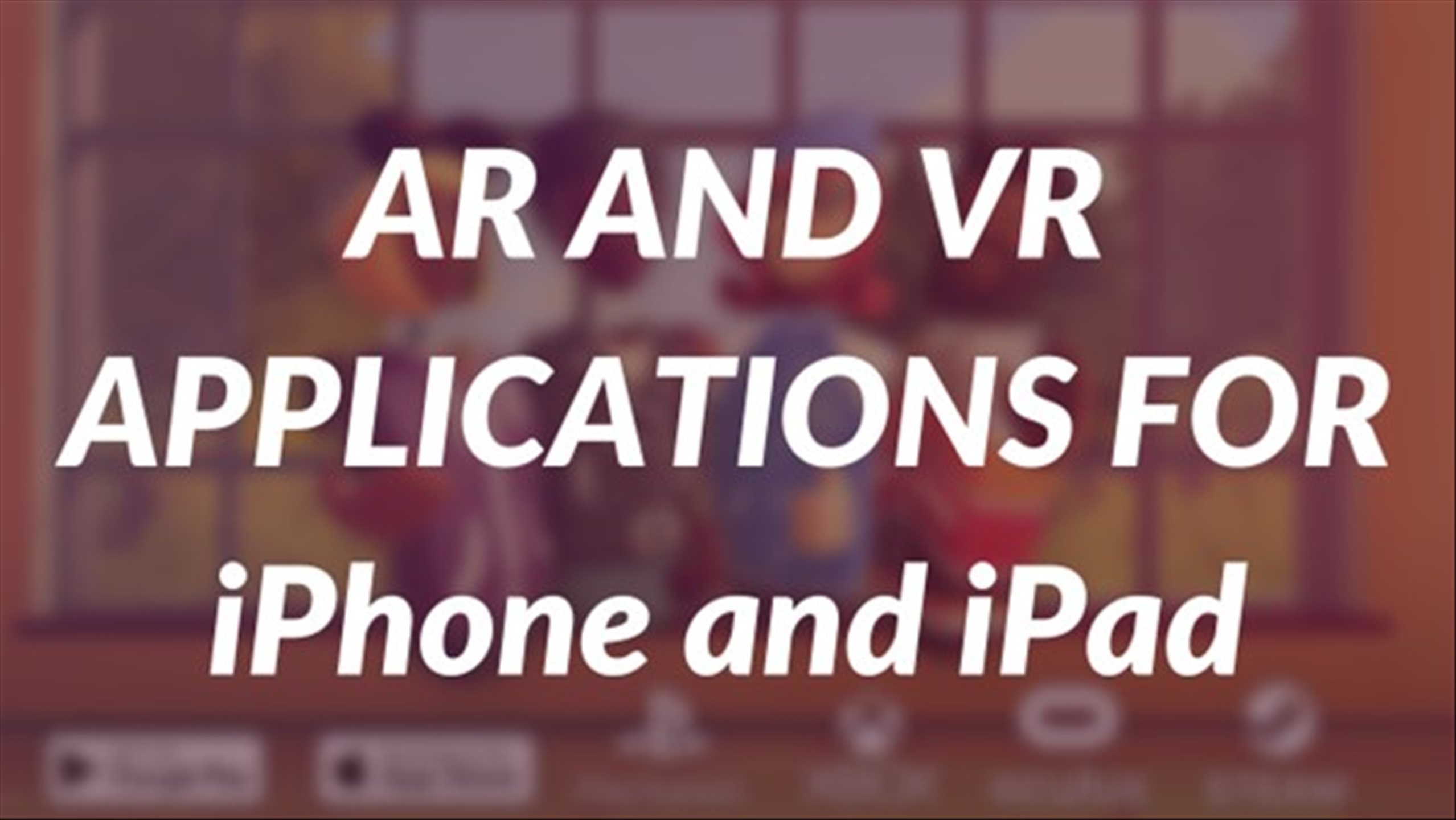 AR-and-VR-for-iPhone-and-iPad