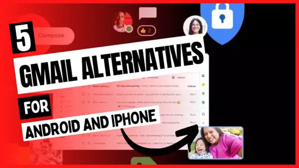 5 Best Gmail Alternatives for your iPhone and Android phone